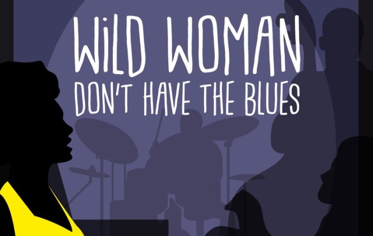 Cartel de la obra 'Wild woman don't have the blues'.