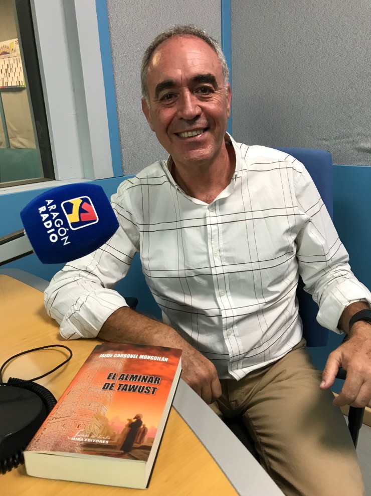 Entrevista a Jaime Carbonel en Aragón Radio dónde nos muestra su obra "El alminar de Tawust"