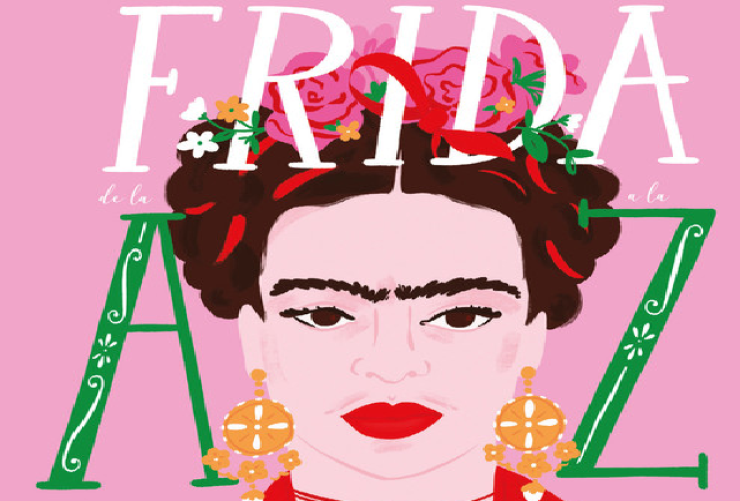 La vida de Frida Kahlo de la A a la Z