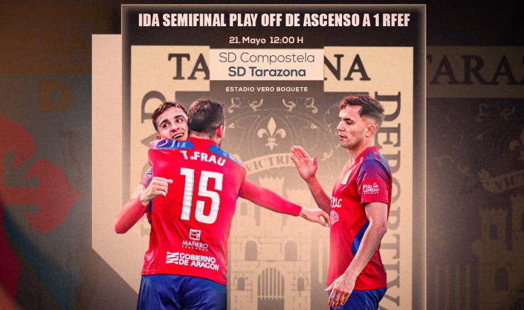 Imagen del cartel promocional del partido de la SD Tarazona ante el Compostela.